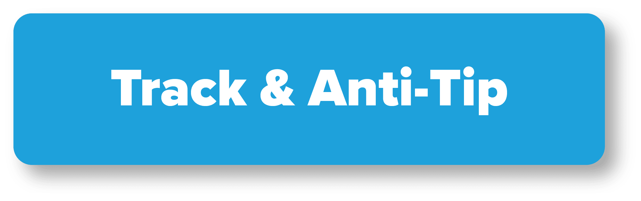 Track & Anti-Tip